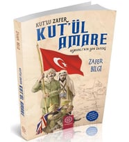 KUTÜL AMARE OSMANLININ SON ZAFERİ - ZAFER BİLGİ - MİHRİBAD