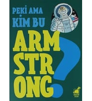 Peki Ama Kim Bu Armstrong ?