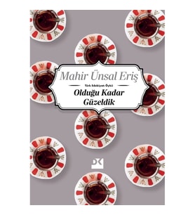 Olduğu Kadar Güzeldik