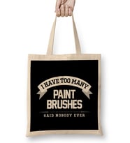 I Have Too Many Paint Brushes Said Nobody Ever Bez Çanta Uzun Saplı