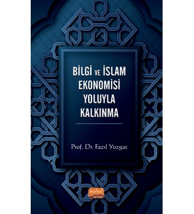 Bilgi ve İslam Ekonomisi Yoluyla Kalkınma