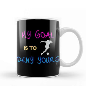 My Goal Is To Deny Yours Goalie Defender Kupa Bardak Porselen