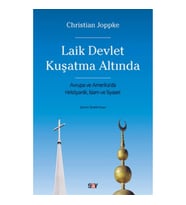 Laik Devlet Kuşatma Altında - Avrupa ve Amerika’da Hıristiyanlık, İslam ve Siyaset