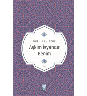 Aşkım İsyandır Benim