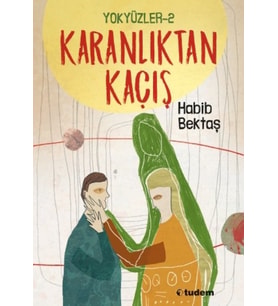 Yokyüzler 2 - Karanlıktan Kaçış