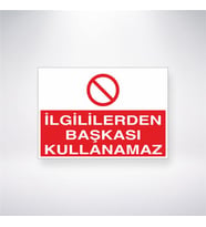 İlgililerden Başkası Kullanamz 21x28 Arkası Yapışkanlı Levha
