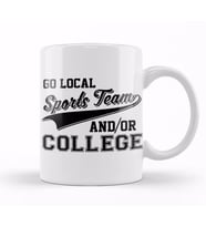 Go Local Sports Team And Or College Cute & Funny Kupa Bardak Porselen