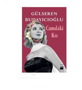 Camdaki Kız - Gülseren Budayıcıoğlu