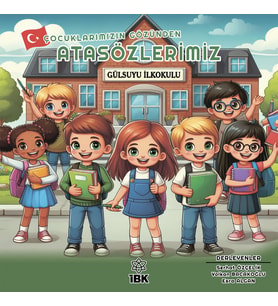 Çocuklarımızın Gözünden Atasözlerimiz