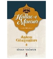 Aşkın Gözyaşları 3: Hallac-ı Mansur Sinan Yağmur - Sinan Yağmur
