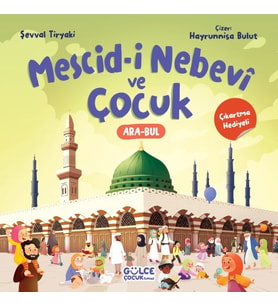 Mescid-i Nebevî ve Çocuk (Çıkartma Hediyeli)