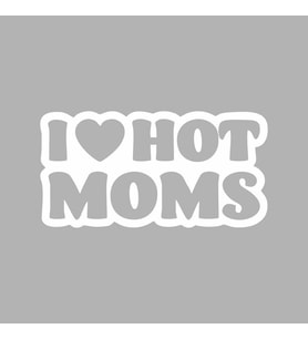 I Love Hot Moms Araba Stickeri siyah 16x8 CM (Beyaz)