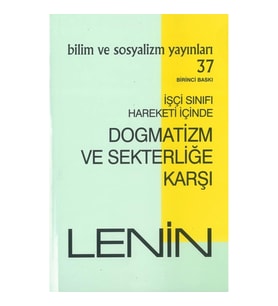 İşçi Sınıfı Hareketi İçinde Dogmatizm ve Sekterliğe Karşı