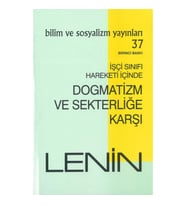 İşçi Sınıfı Hareketi İçinde Dogmatizm ve Sekterliğe Karşı