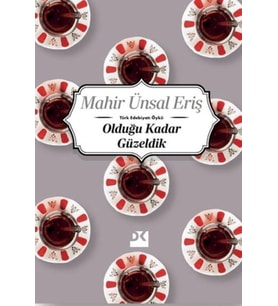 Olduğu Kadar Güzeldik