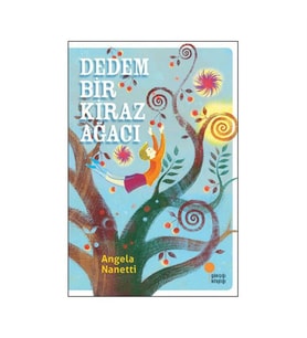 Dedem Bir Kiraz Ağacı Angela Nanetti Günışığı Kitaplığı