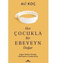 Her Çocukla Bir Ebeveyn Doğar