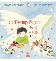 Annemin Kalbi Kuş Gibi