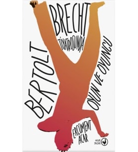 Bertolt Brecht Tiyatrosunda Oyun ve