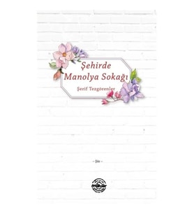 Şehirde Manolya Sokağı