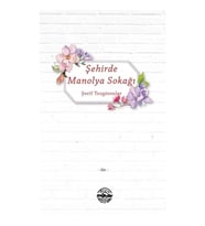 Şehirde Manolya Sokağı