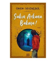 Sakın Arkana Bakma!