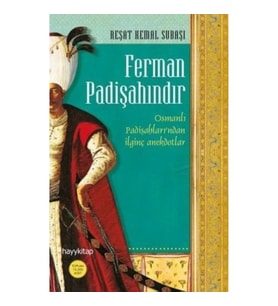Ferman Padişahındır