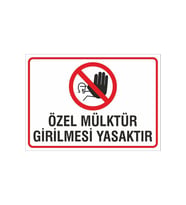 Iş Güvenliği Uyarı Levhası 24x34 Cm. (ÖZEL MÜLKTÜR GİRİLMESİ YASAKTIR) (İG033) (Çok Renkli)