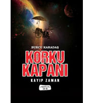 Korku Kapanı-Kayıp Zaman