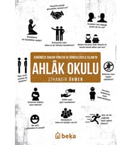 Günümüze Bakan Yönleri ve Örnekleriyle İslam'ın Ahlak Okulu