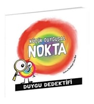 KÜÇÜK DUYGUSAL NOKTA DUYGU DEDEKTİFİ