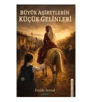 Büyük Aşiretlerin Küçük Gelinleri