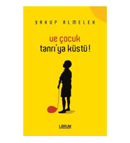 Ve Çocuk Tanrıya Küstü