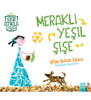 Meraklı Yeşil Şişe - Sıfır Atıkla Yaşa