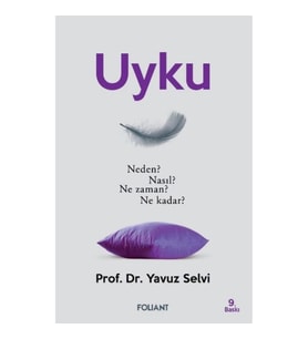 Uyku - Neden? Nasıl? Ne zaman? Ne kadar?