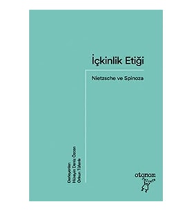 İçkinlik Etiği: Nietzsche Ve Spinoza (Krem)