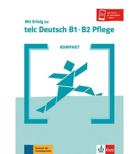 KOMPAKT Mit Erfolg zu telc Deutsch B1-B2 Pflege: Buch mit Audios