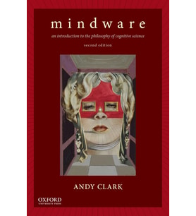 Mindware: An Introduction To The Philosophy Of Cognitive Science