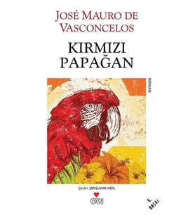 Kırmızı Papağan Jose Mauro de Vasconcelos