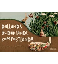 Dallandı, Budaklandı, Kompostlandı!