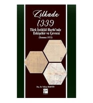 Zilkade 1339 Türk İstiklal Harbi'nde Eskişehir ve Çevresi (Temmuz 1921)