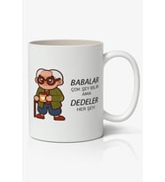 Babalar Çok Şey Bilir Ama DEDELER Her Şeyi  Babalar Günü Baskılı Kupa Bardak Baskılı Kahve Kupa Bardak