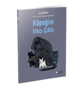 Köpeğim Irkçı Çıktı