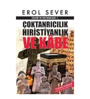 İslamın Kaynakları 1: Çoktanrıcılık Hıristiyanlık ve Kabe