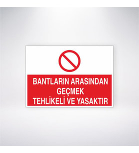 Bantların Arasından Geçmek Tehlikeli ve Yasaktır