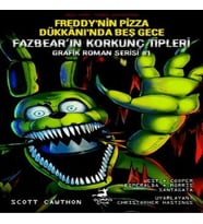 Freddy’nin Pizza Dükkanı’nda Beş Gece: Fazbear’ın Korkunç Tipleri Grafik Roman Serisi #1