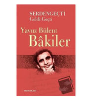 Serdengeçti Geldi Geçti / Yakın Plan Yayınları / Yavuz Bülent Bakiler