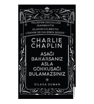 Charlie Chaplin - Aşağı Bakarsanız Asla Gökkuşağı Bulamazsınız