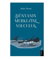 Dünya’nın Merkezine Yolculuk