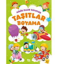 Minik Eller Boyuyor – Taşıtlar Boyama Kitabı (Örnek Resimli)